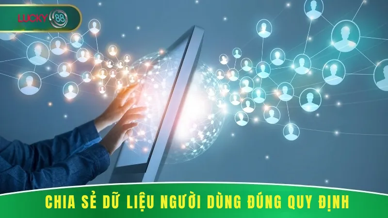 Chia Sẻ Dữ Liệu Người Dùng Đúng Quy Định
