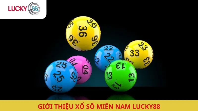  Giới Thiệu Xổ Số Miền Nam Lucky88 