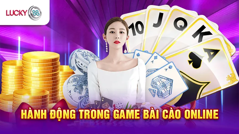 Hành Động Trong Game Bài Online