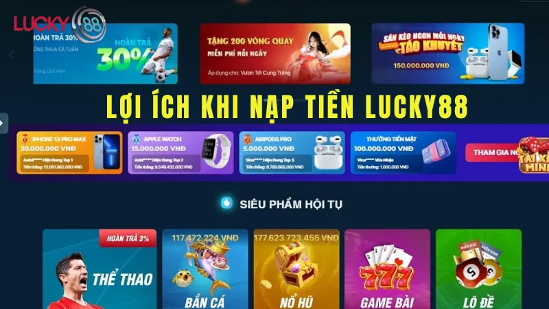 Lợi Ích Khi Nạp Tiền Lucky88